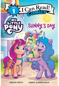 I Can Read #1: My Little Pony, New Series Sunnys Day
