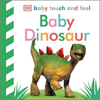 Baby Touch And Feel: Baby Dinosaur (Baby Touch & Feel)