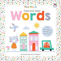 Tiny Town Hide And Seek Board Books : Words