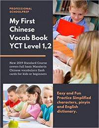 My First Chinese Vocab Book YCT Level 1,2: New 2019 standard course covers full basic Mandarin Chinese vocabulary flash cards for kids or beginners.