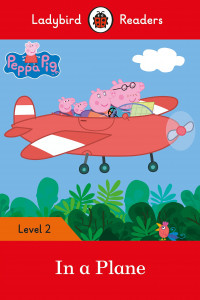 Ladybird Readers-Peppa Pig In a Plane L2