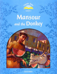 Classic Tales Lv1 - Mansour and the Donkey (2nd Ed)