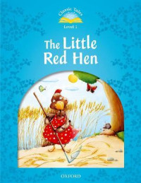 Classic Tales Lv1 - The Little Red Hen (2nd Ed)