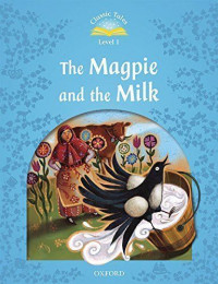 Classic Tales Lv1 - The Magpie & the Farmers Milk