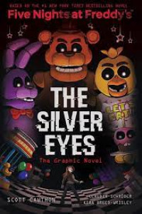 Five Nights at Freddy's Graphic Novel #1 :The Silver Eyes