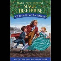 Magic Tree House 32 to the Future, Ben Franklin