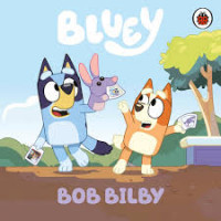 Bluey : Bob Bilby