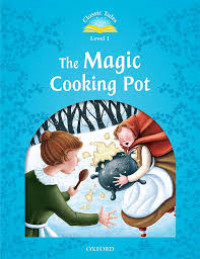 Classic Tales Lv1 - The Magic Cooking Pot (2nd Ed)