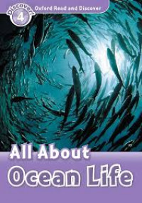 Oxford Read&Discover 4 - All About Ocean Life