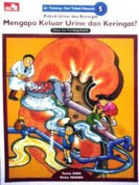 Seri Tubuh Manusia: Pabrik Urine dan Keringat - Mengapa Keluar Urine dan Keringat?