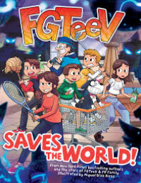 FGTeeV - Saves The World!
