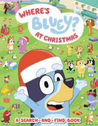 Bluey : Where's Bluey? At Christmas