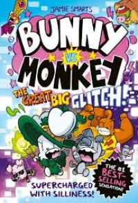 Bunny vs Monkey : Great Big Glitch HC