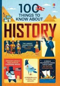 100 Things To Know About History