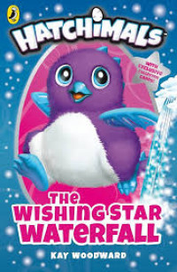 Hatchimals: The Wishing Star Waterfall: (BOOK 2)