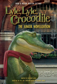 Lyle, Lyle Crocodile the Junior Novelization