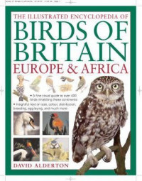 The Illustrated Encyclopedia of Birds of Britain Europe & Africa